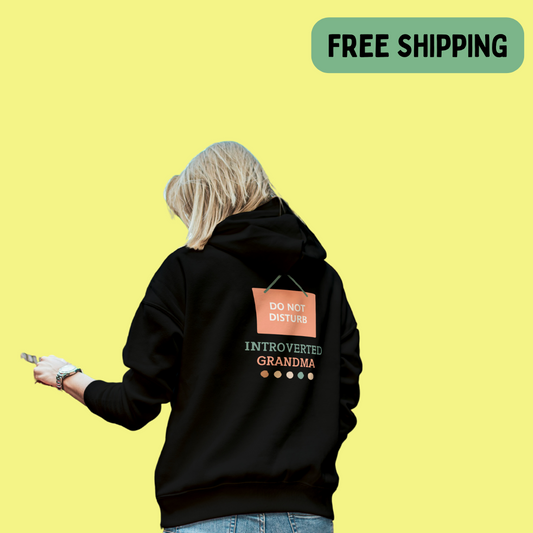 Do Not Disturb Introverted Grandma Hoodie - Free Shipping