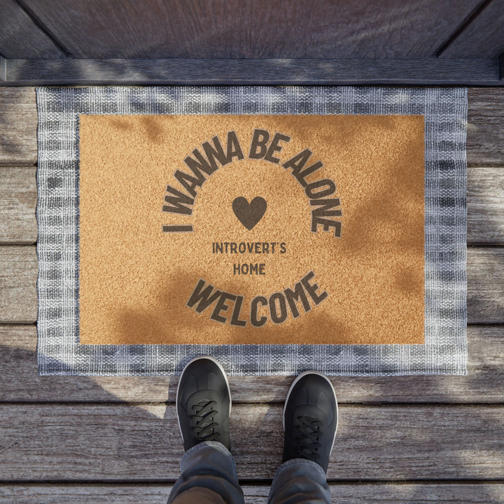 I wanna be alone doormat - The best purchase for an introvert's home - FREE SHIPPING