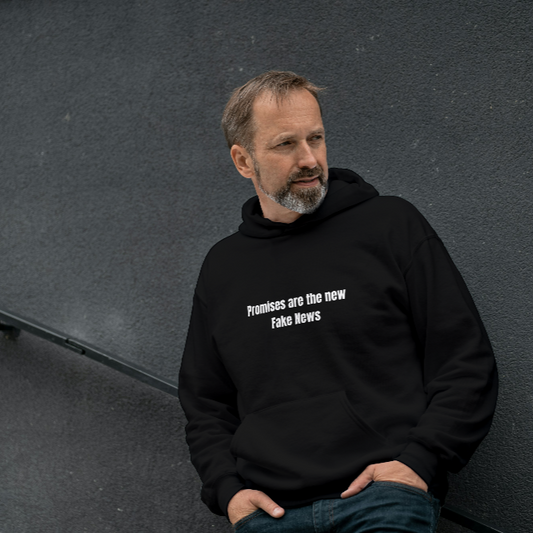 Promises are the new Fake News Hoodie - FREE SHIPPING